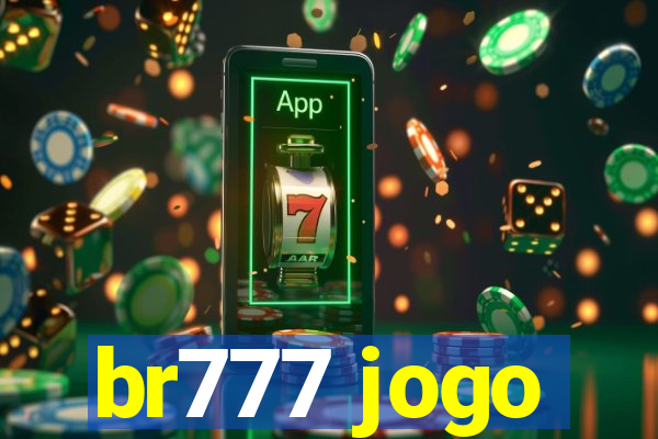br777 jogo